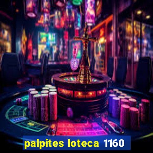 palpites loteca 1160